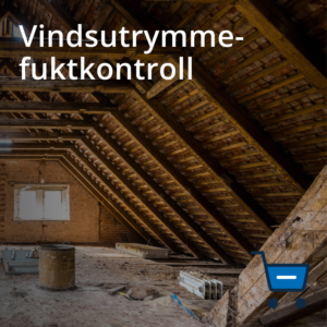 Vindsutrymme – fuktkontroll